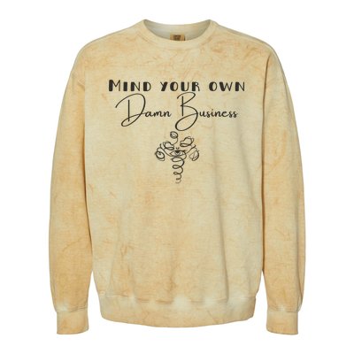 Mind Your Own Damn Business Colorblast Crewneck Sweatshirt