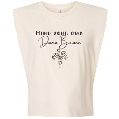 Mind Your Own Damn Business Garment-Dyed Women's Muscle Tee