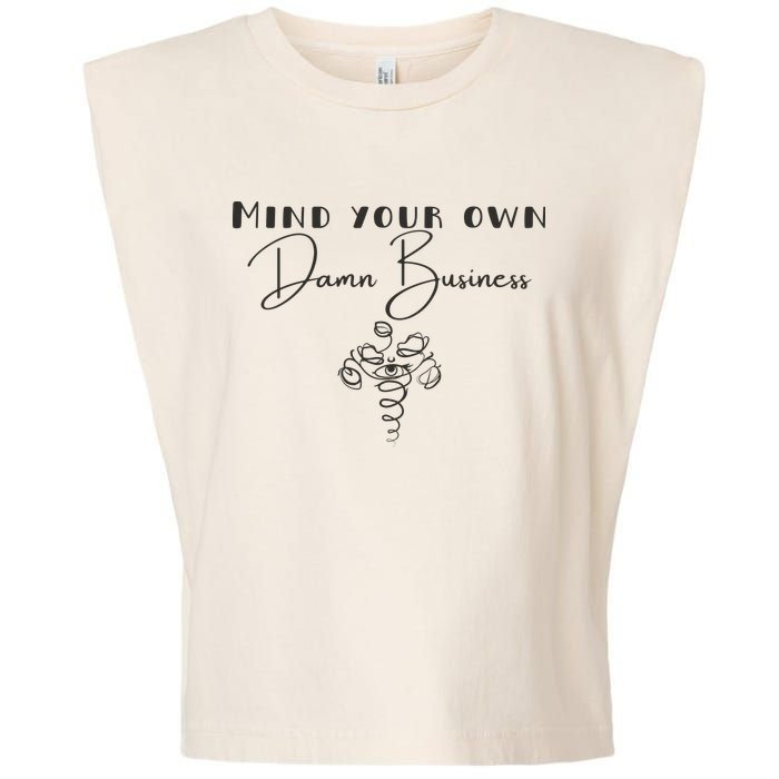 Mind Your Own Damn Business Garment-Dyed Women's Muscle Tee