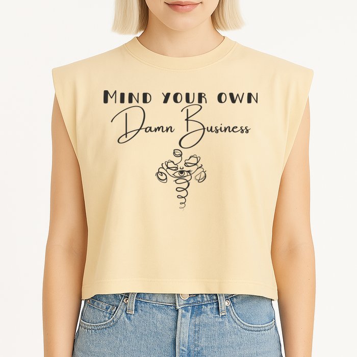 Mind Your Own Damn Business Garment-Dyed Women's Muscle Tee