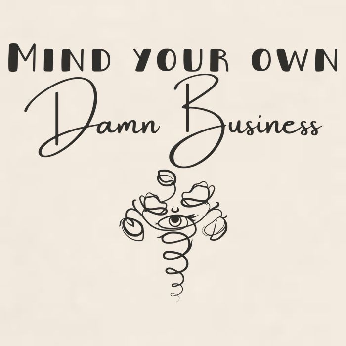 Mind Your Own Damn Business Garment-Dyed Women's Muscle Tee