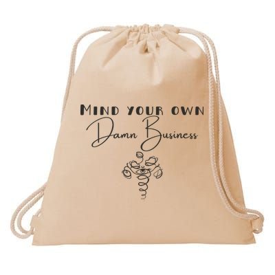 Mind Your Own Damn Business Drawstring Bag