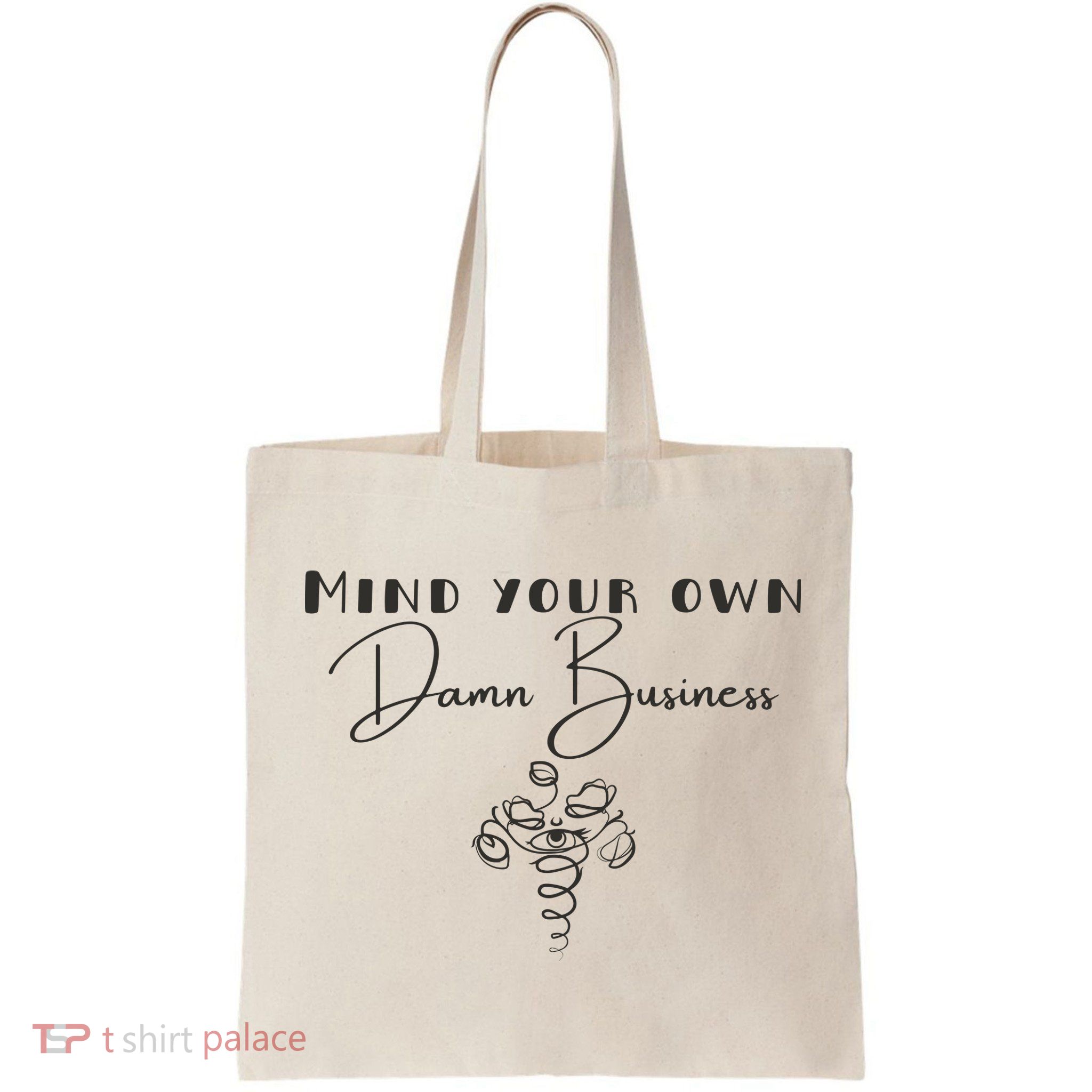 Mind Your Own Damn Business Bag