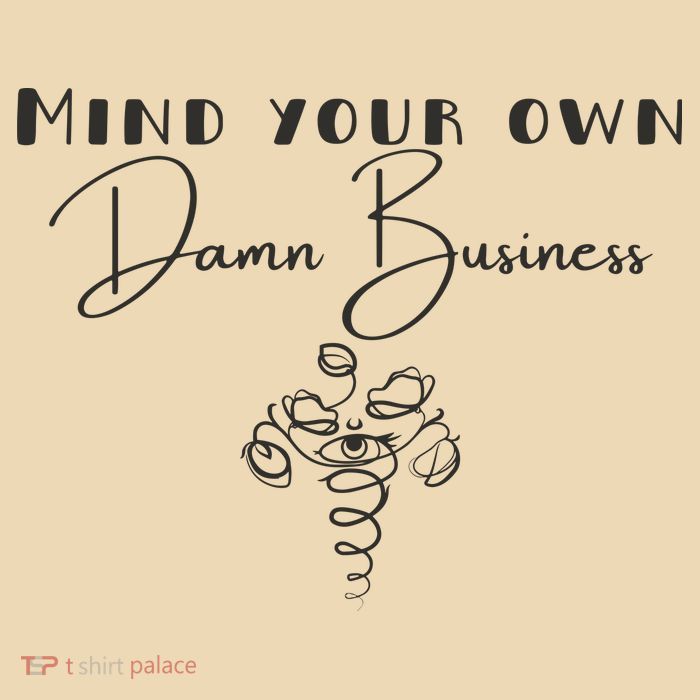 Mind Your Own Damn Business Zip Tote Bag