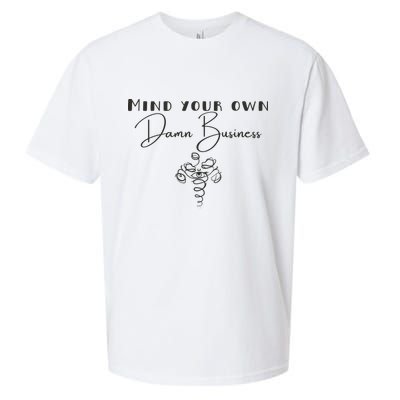 Mind Your Own Damn Business Sueded Cloud Jersey T-Shirt