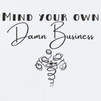 Mind Your Own Damn Business Sueded Cloud Jersey T-Shirt