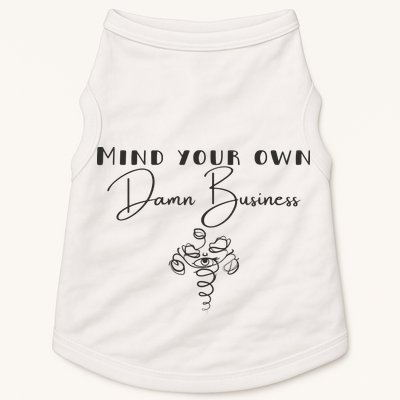Mind Your Own Damn Business Doggie Tank