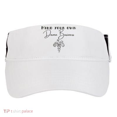 Mind Your Own Damn Business Adult Drive Performance Visor