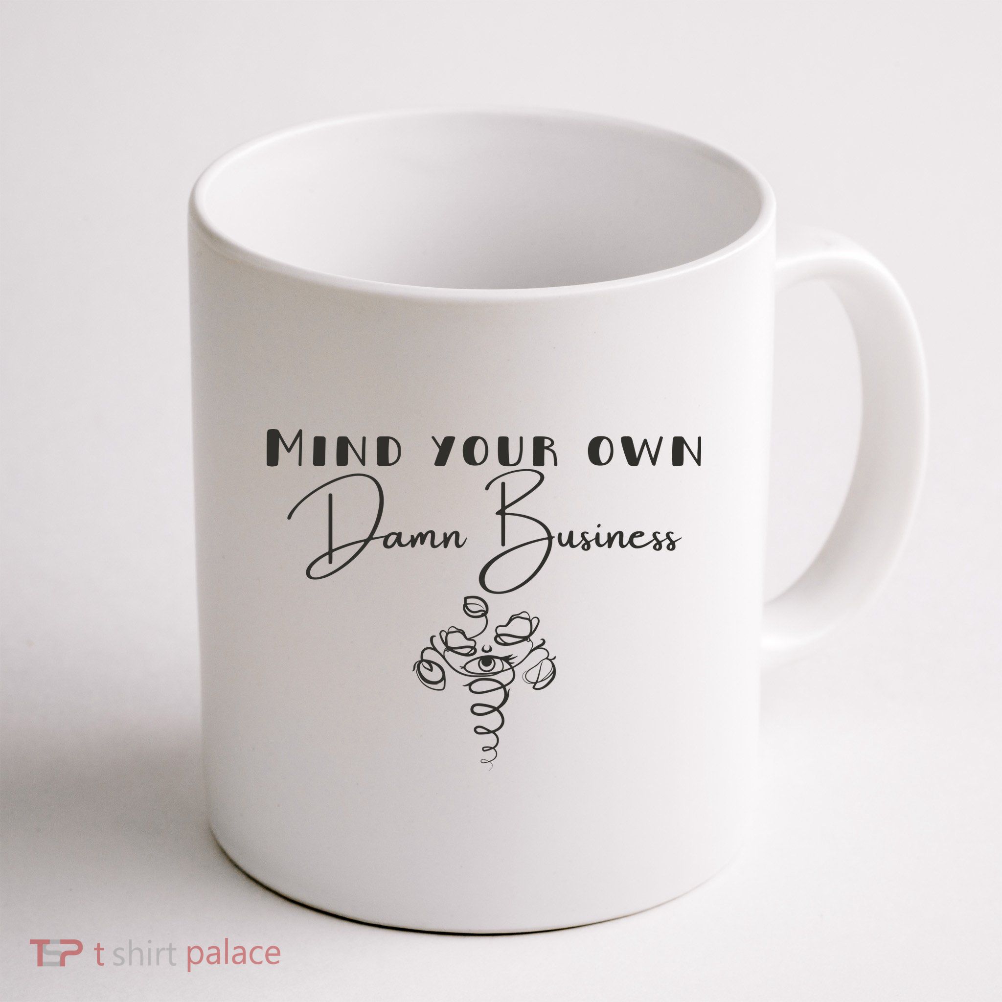Mind Your Own Damn Business Mug