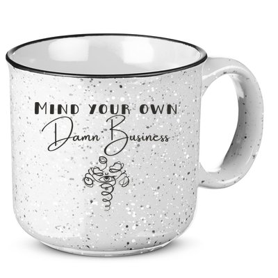 Mind Your Own Damn Business 15oz Campfire Ceramic Mug