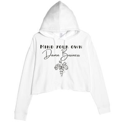 Mind Your Own Damn Business Crop Fleece Hoodie