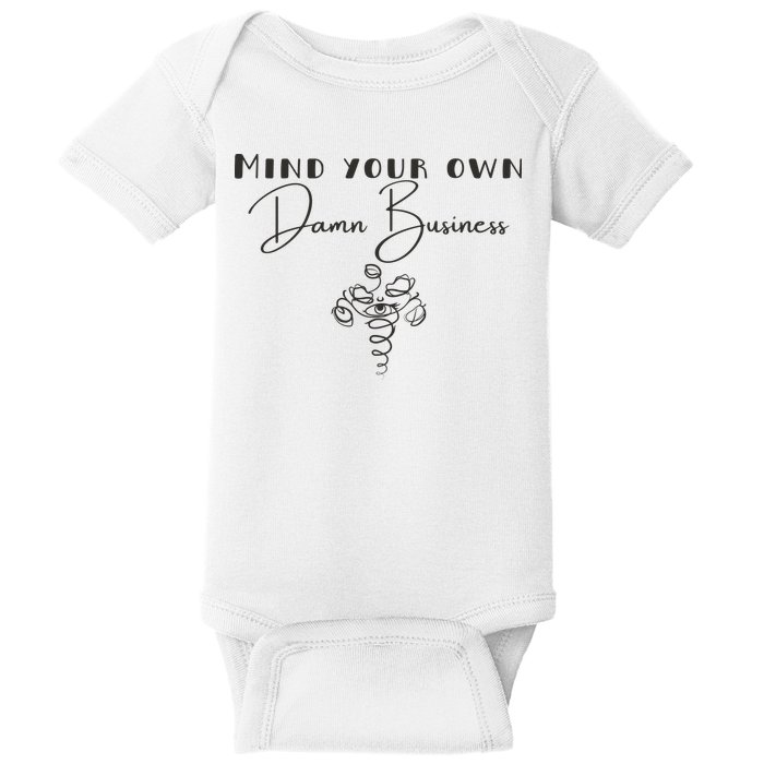 Mind Your Own Damn Business Baby Bodysuit