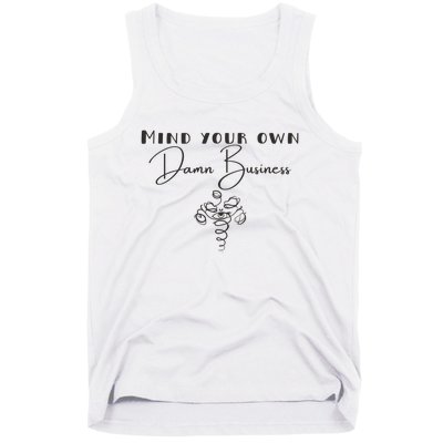 Mind Your Own Damn Business Tank Top