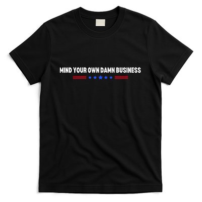 Mind Your Own Damn Business T-Shirt