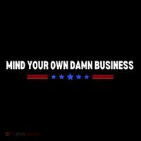 Mind Your Own Damn Business Mousepad