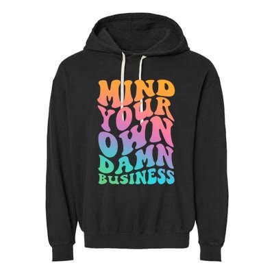 Mind Your Own Damn Business Walz Garment-Dyed Fleece Hoodie