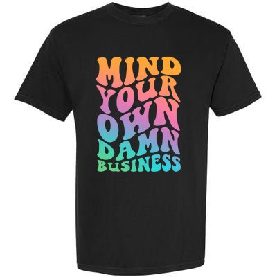 Mind Your Own Damn Business Walz Garment-Dyed Heavyweight T-Shirt