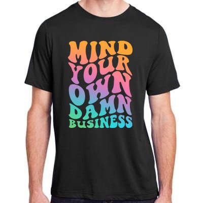 Mind Your Own Damn Business Walz Adult ChromaSoft Performance T-Shirt