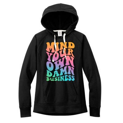 Mind Your Own Damn Business Walz Women's Fleece Hoodie