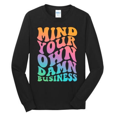 Mind Your Own Damn Business Walz Tall Long Sleeve T-Shirt