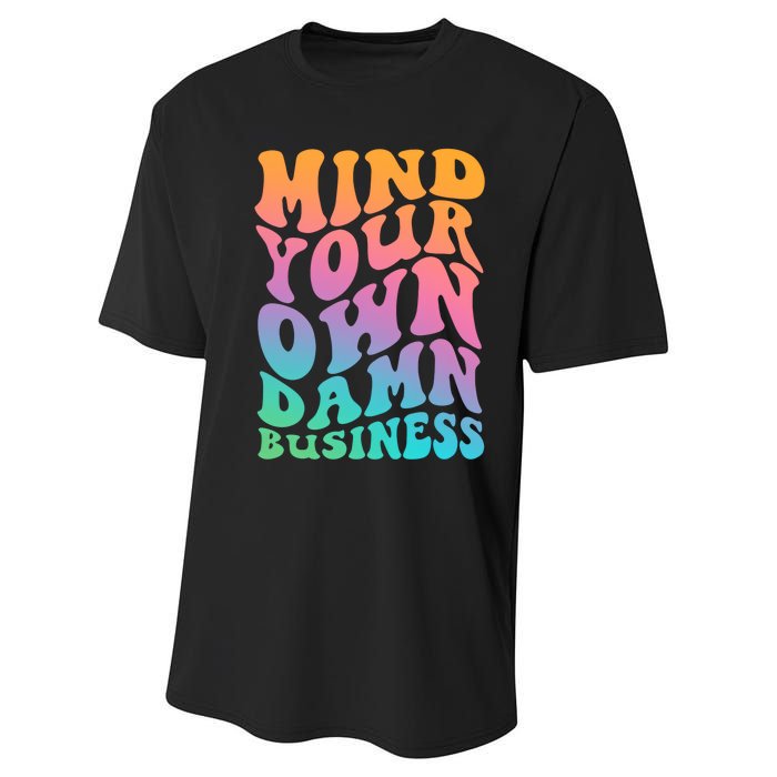 Mind Your Own Damn Business Walz Performance Sprint T-Shirt