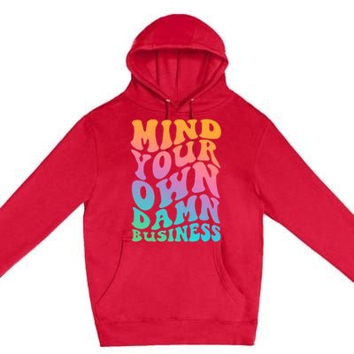 Mind Your Own Damn Business Walz Premium Pullover Hoodie