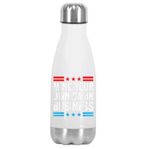 Mind Your Own Damn Business Stainless Steel Insulated Water Bottle