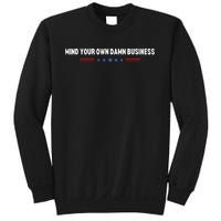 Mind Your Own Damn Business Sweatshirt