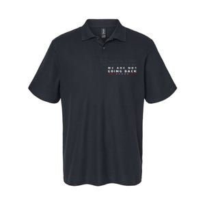 Mind Your Own Damn Business We Are Not Going Back Walz Softstyle Adult Sport Polo