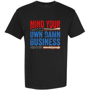 Mind Your Own Damn Business Garment-Dyed Heavyweight T-Shirt