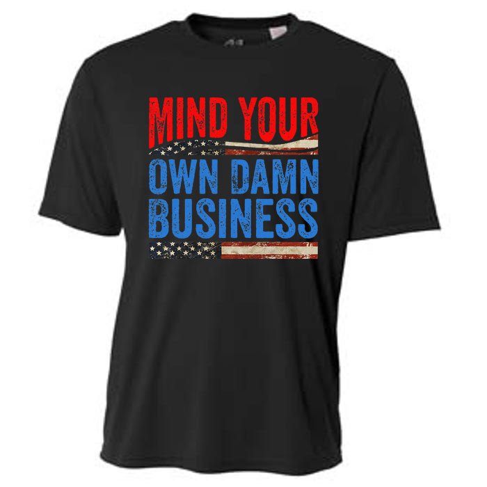 Mind Your Own Damn Business Cooling Performance Crew T-Shirt