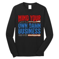 Mind Your Own Damn Business Long Sleeve Shirt