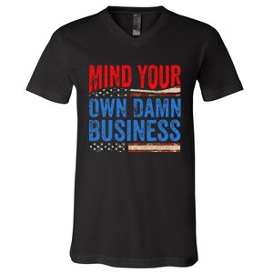 Mind Your Own Damn Business V-Neck T-Shirt