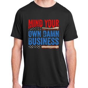 Mind Your Own Damn Business Adult ChromaSoft Performance T-Shirt