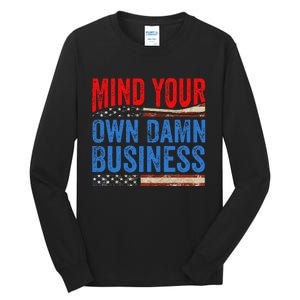 Mind Your Own Damn Business Tall Long Sleeve T-Shirt