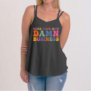 Mind Your Own Damn Business Harris Waltz 2024 Election Gift Women's Strappy Tank