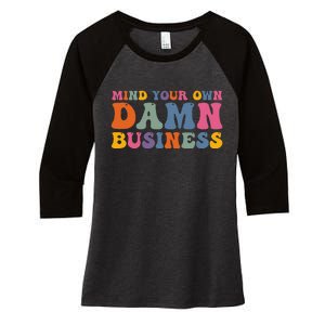 Mind Your Own Damn Business Harris Waltz 2024 Election Gift Women's Tri-Blend 3/4-Sleeve Raglan Shirt