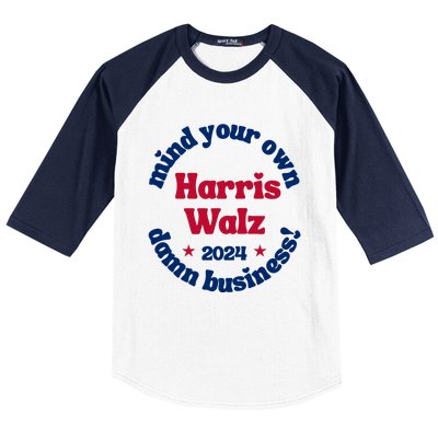 Mind Your Own Damn Business Harris Tim Walz 2024 Baseball Sleeve Shirt