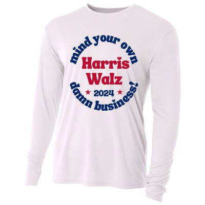 Mind Your Own Damn Business Harris Tim Walz 2024 Cooling Performance Long Sleeve Crew