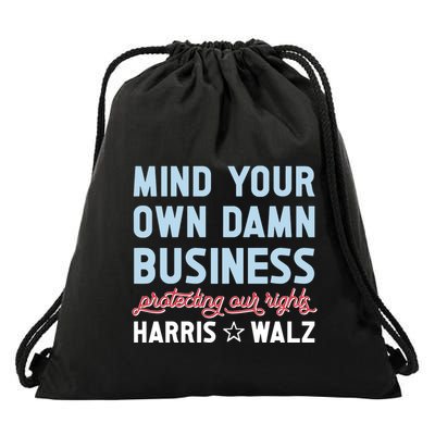 Mind Your Own Damn Business Pratecting Our Rights Drawstring Bag