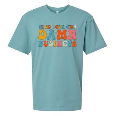 Mind Your Own Damn Business Sueded Cloud Jersey T-Shirt