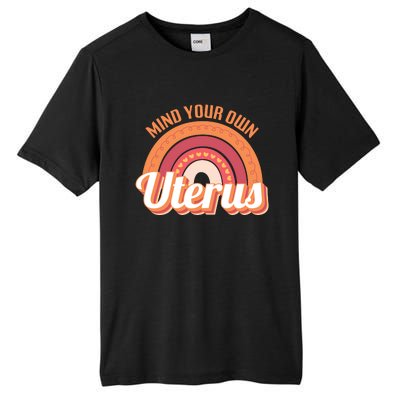 Mind Your Own Uterus Tall Fusion ChromaSoft Performance T-Shirt