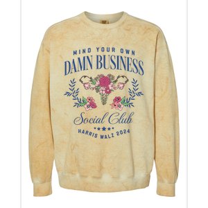 Mind Your Own Damn Business Social Club Harris Walz 2024 Colorblast Crewneck Sweatshirt