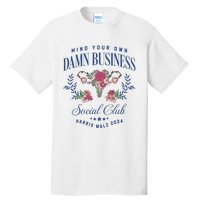 Mind Your Own Damn Business Social Club Harris Walz 2024 Tall T-Shirt