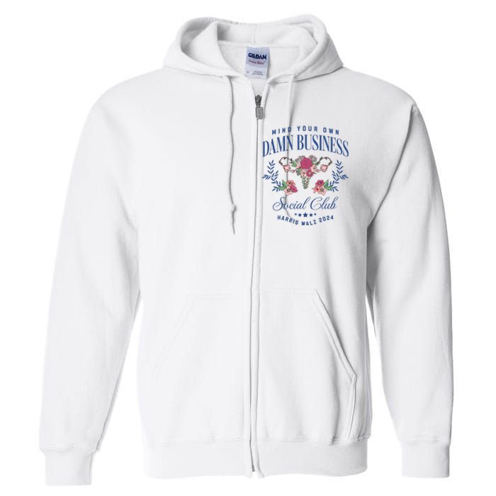 Mind Your Own Damn Business Social Club Harris Walz 2024 Full Zip Hoodie