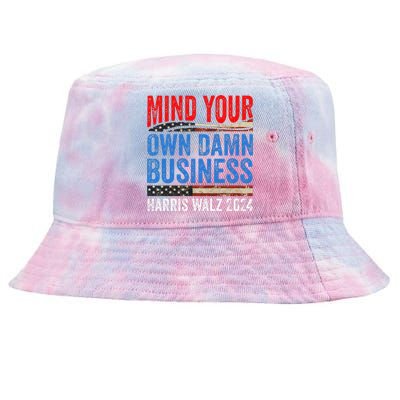 Mind Your Own Damn Business Harris Waltz 2024 Democrat Gift Tie-Dyed Bucket Hat