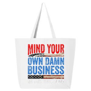 Mind Your Own Damn Business Harris Waltz 2024 Democrat Gift 25L Jumbo Tote