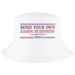 Mind Your Own Damn Business Kamala Harris Tim Walz 2024 T Cool Comfort Performance Bucket Hat