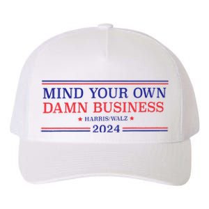 Mind Your Own Damn Business Kamala Harris Tim Walz 2024 T Yupoong Adult 5-Panel Trucker Hat