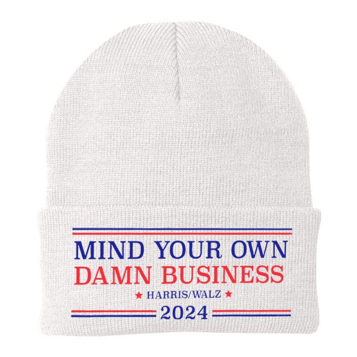 Mind Your Own Damn Business Kamala Harris Tim Walz 2024 T Knit Cap Winter Beanie